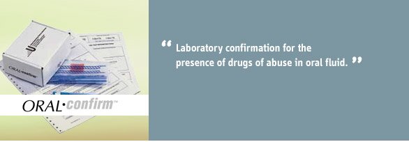 Laboratory confirmation for the presence of drugs of abuse in oral fluid